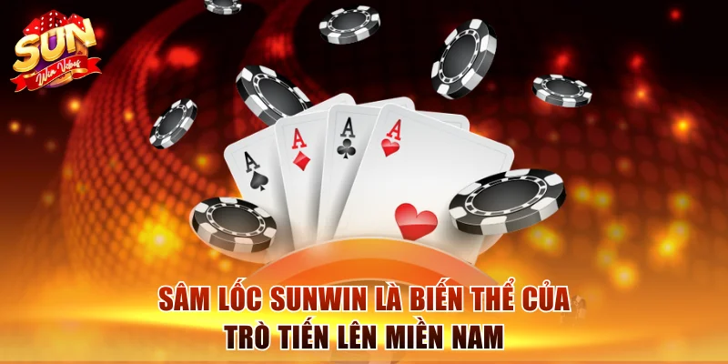 Cách Chơi Sâm Lốc Sunwin Chuẩn Từng Bước Cho Người Mới 1 Sâm Lốc Sunwin là biến thể của trò Tiến Lên Miền Nam
