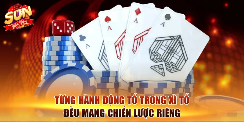 Xì Tố Sunwin | Game Bài Đỉnh Cao Với Luật Đấu Căng Não 2 Từng hành động tố trong xì tố đều mang chiến lược riêng